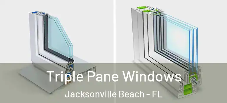  Triple Pane Windows Jacksonville Beach - FL